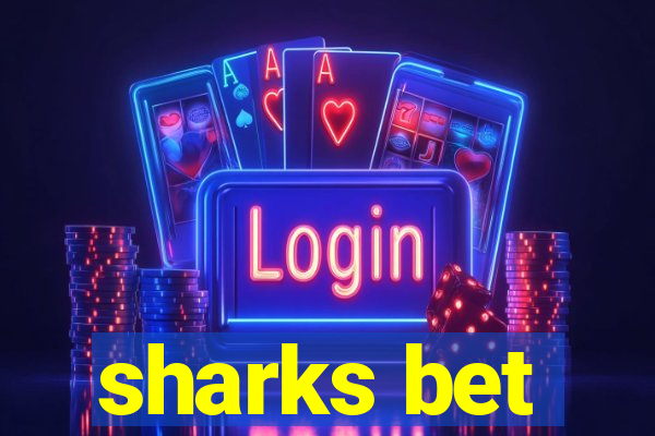 sharks bet