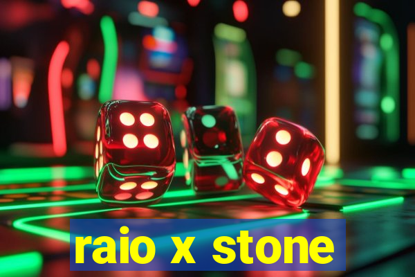 raio x stone