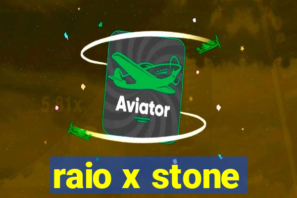 raio x stone