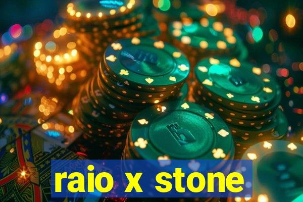 raio x stone