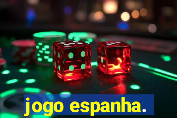 jogo espanha.