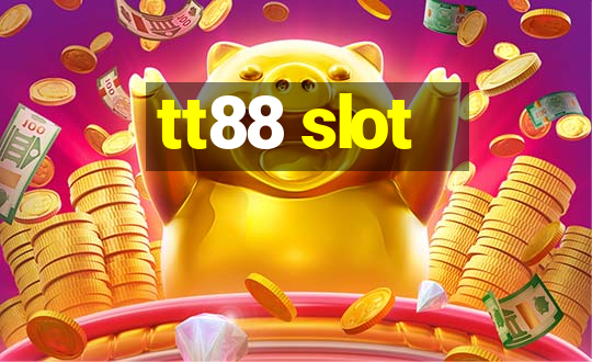 tt88 slot