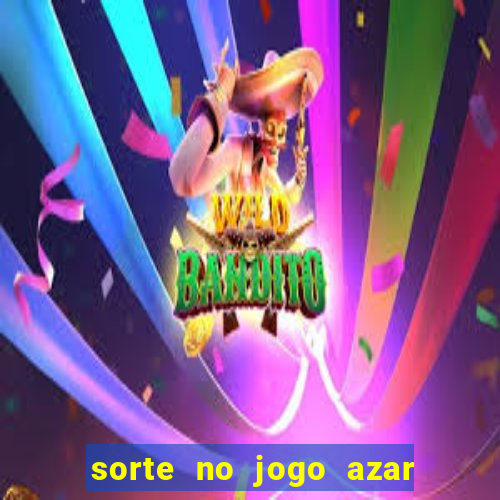 sorte no jogo azar no amor livro