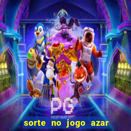 sorte no jogo azar no amor livro