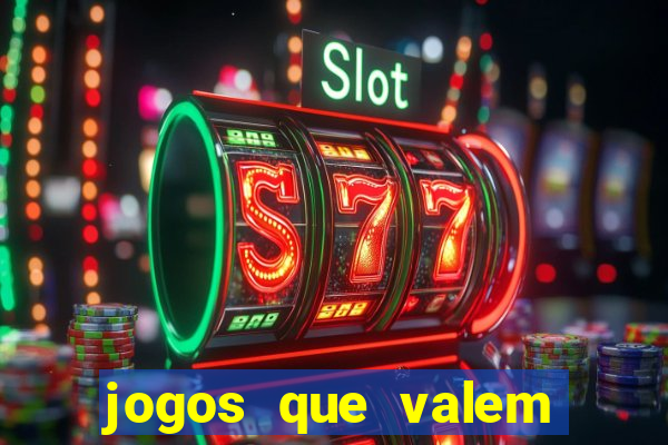 jogos que valem dinheiro de verdade