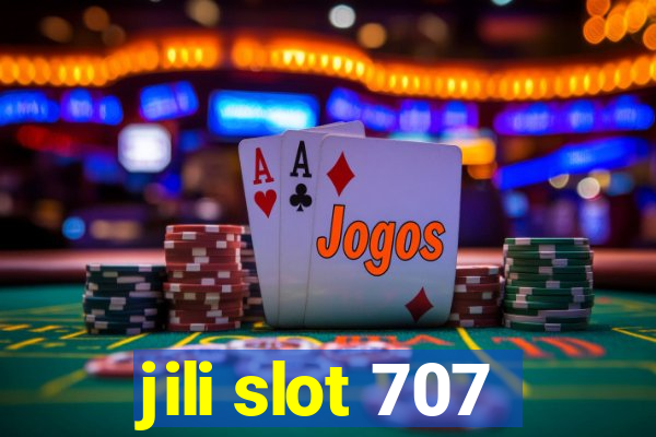 jili slot 707