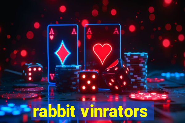 rabbit vinrators