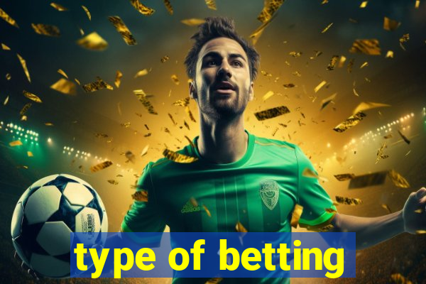 type of betting