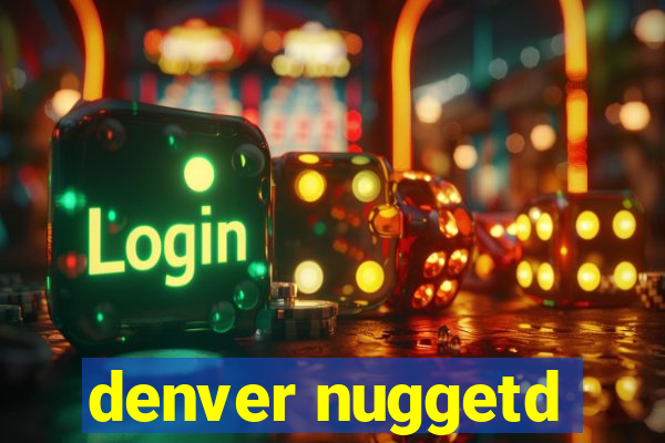 denver nuggetd