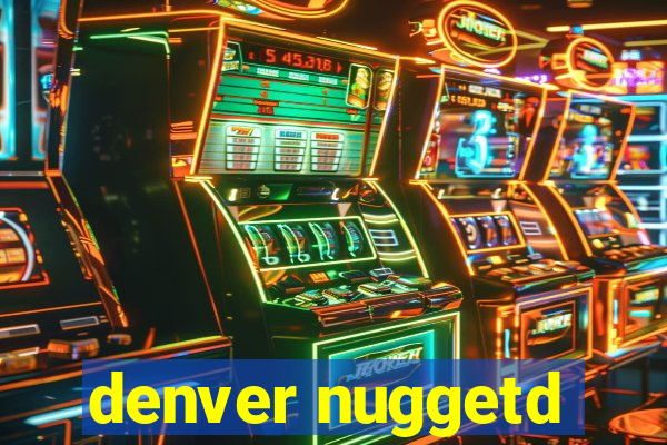 denver nuggetd