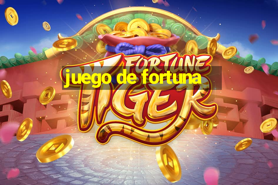 juego de fortuna