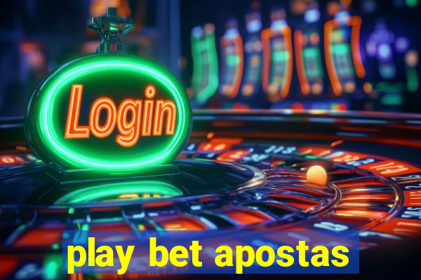 play bet apostas