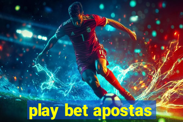 play bet apostas