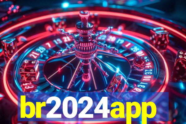 br2024app