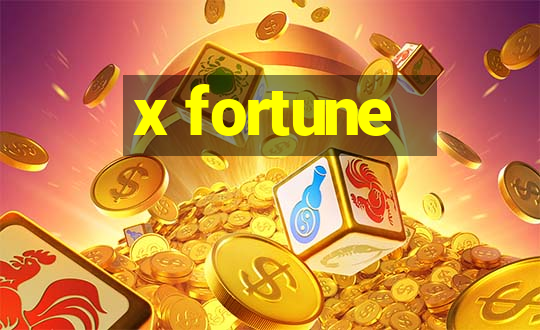 x fortune