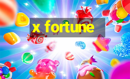 x fortune