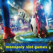 monopoly slot games