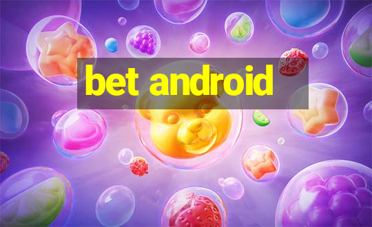 bet android