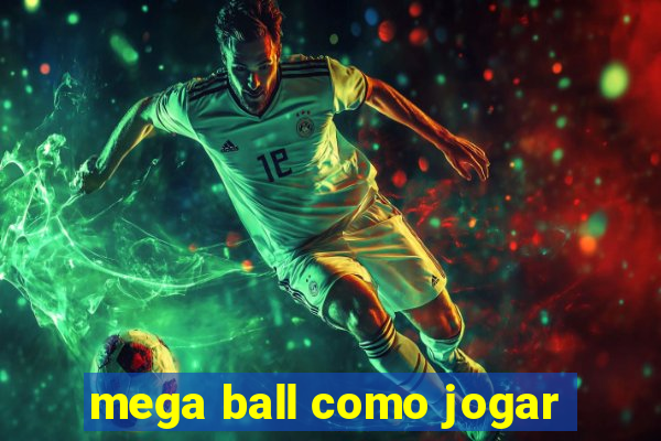 mega ball como jogar