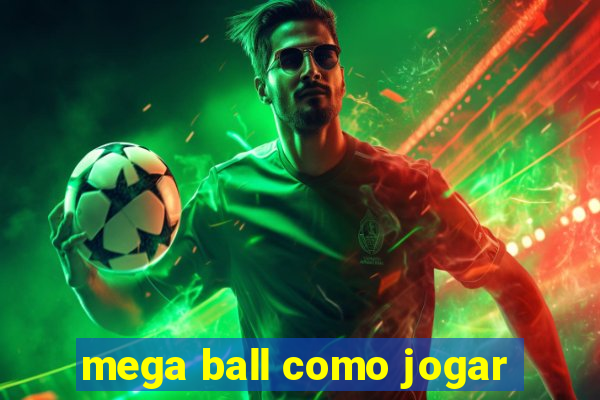 mega ball como jogar