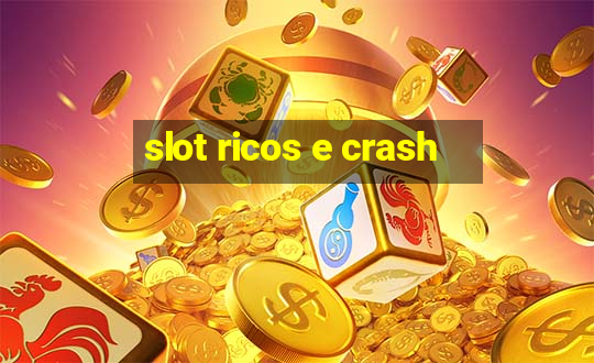 slot ricos e crash