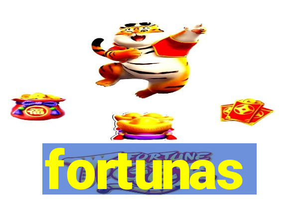 fortunas