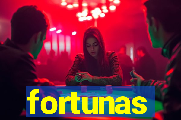 fortunas