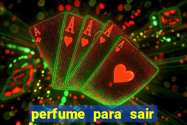 perfume para sair a noite