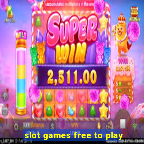 slot games free to play