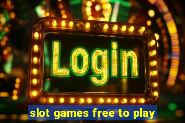 slot games free to play