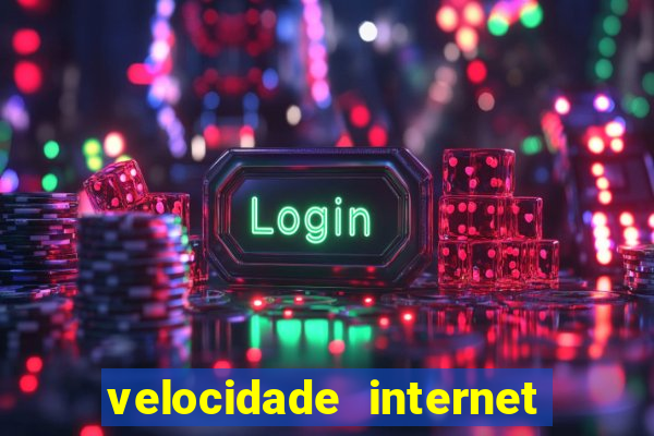 velocidade internet para jogar online