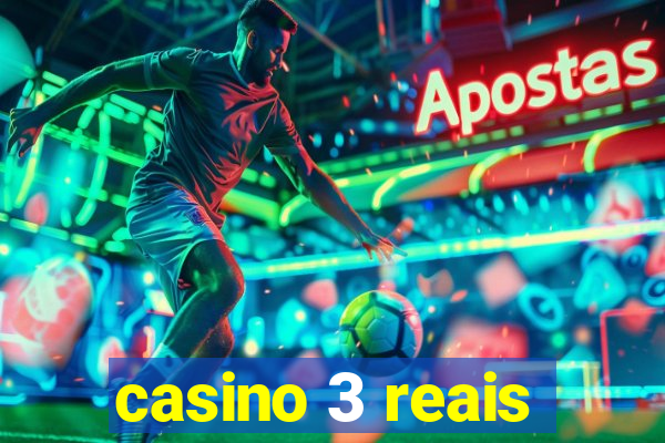 casino 3 reais