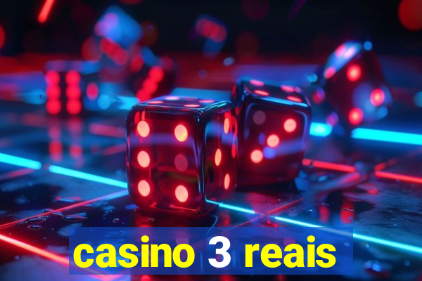 casino 3 reais