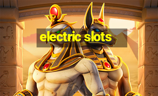 electric slots