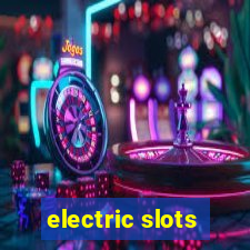 electric slots