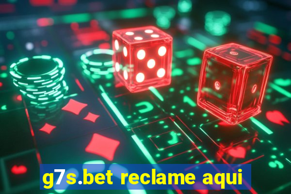 g7s.bet reclame aqui