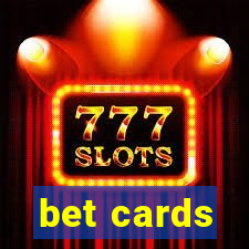 bet cards