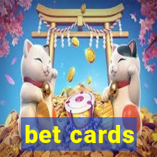 bet cards