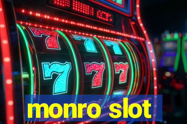 monro slot