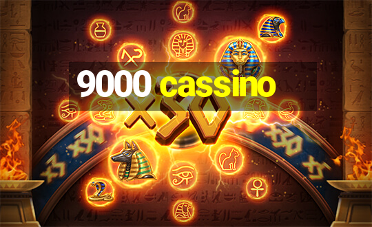 9000 cassino