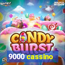 9000 cassino