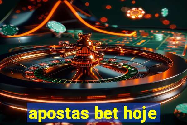 apostas bet hoje