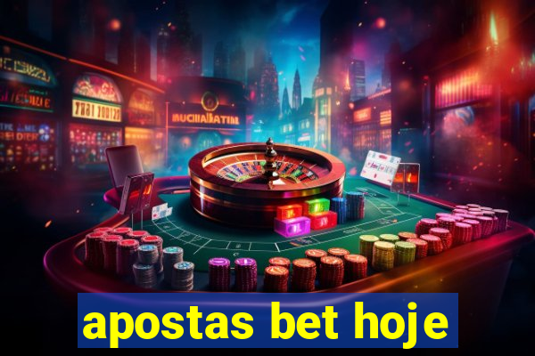 apostas bet hoje