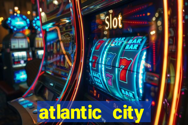 atlantic city casino and resort