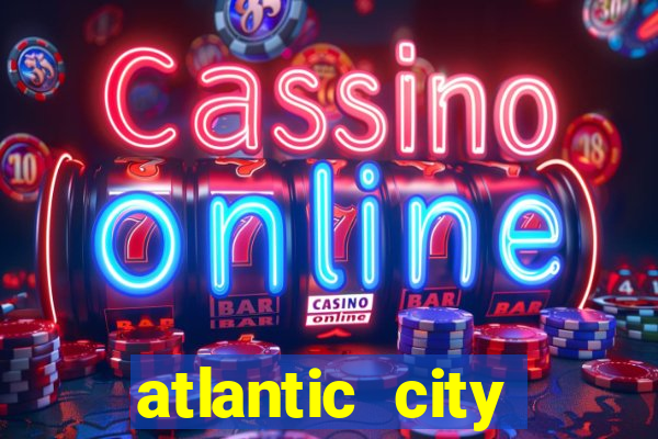 atlantic city casino and resort