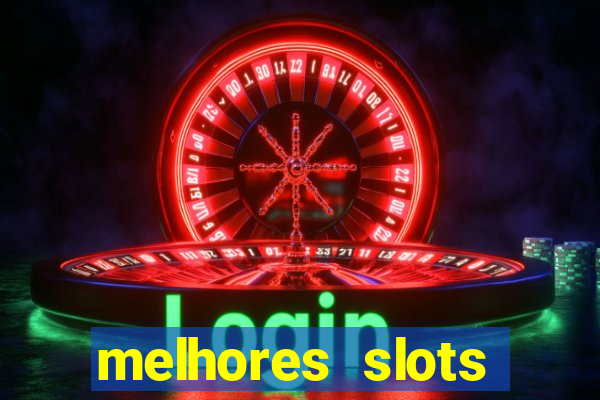 melhores slots online para ganhar dinheiro