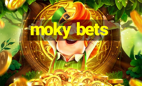 moky bets