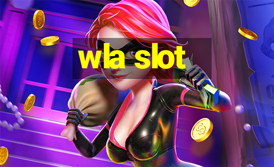 wla slot