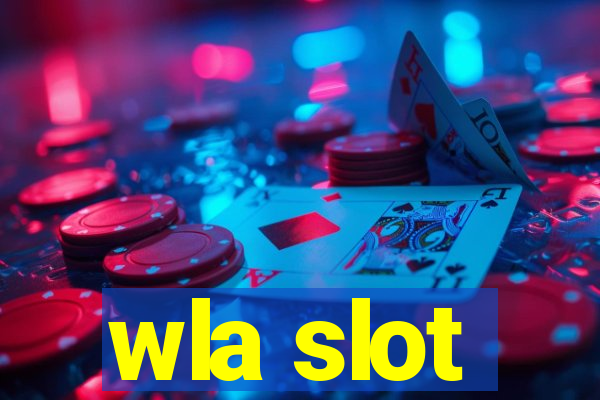 wla slot