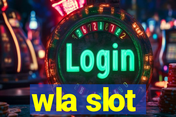 wla slot